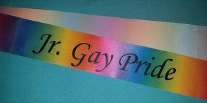Jr Gay Pride Satin Ribbon sash
