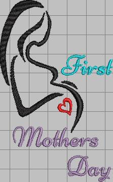 First Mothers Day - 2 sizes - 4x4 and 4x6 art - ITH Digital Embroidery Design
