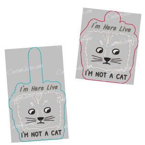 I'm Not a Cat - ITH Digital Embroidery Design
